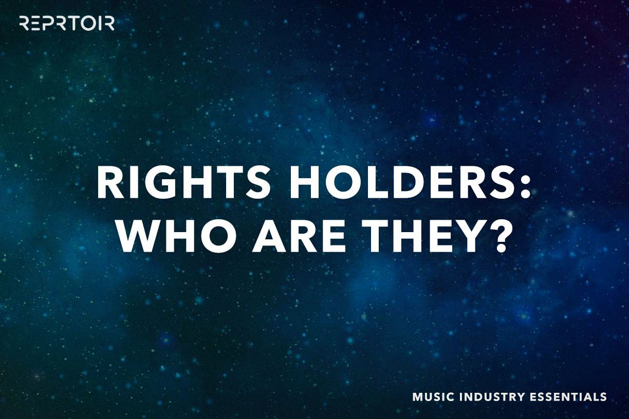 Rights Holders who are they? » Reprtoir
